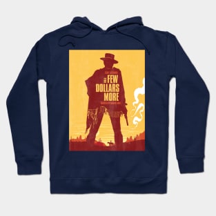 For a Few Dollars More Hoodie